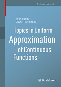 Abbildung von: Topics in Uniform Approximation of Continuous Functions - Birkhäuser
