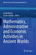 Cover: Mathematics, Administrative and Economic Activities in Ancient Worlds - Springer