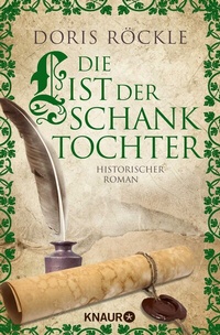 Abbildung von: Die List der Schanktochter - Knaur