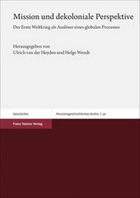 Abbildung von: Mission und dekoloniale Perspektive - Franz Steiner Verlag