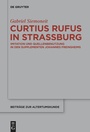 Cover: Curtius Rufus in Straßburg - De Gruyter