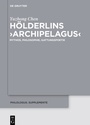Cover: H&ouml;lderlins >Archipelagus< - De Gruyter