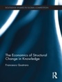Cover: The Economics of Structural Change in Knowledge - Routledge
