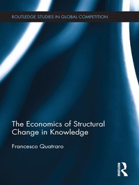 Enlarge image Cover: The Economics of Structural Change in Knowledge - Routledge