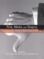 Cover: Risk, Media and Stigma - Routledge