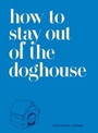 Cover: How to Stay Out of the Doghouse - HarperCollins