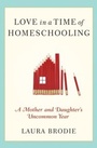 Cover: Love in a Time of Homeschooling - HarperCollins