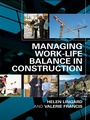 Cover: Managing Work-Life Balance in Construction - Routledge