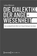 Cover: Die Dialektik der Angewiesenheit - transcript