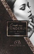 Cover: Crush me tenderly - BoD - Books on Demand