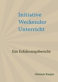 Cover: Initiative weckender Unterricht - epubli