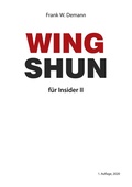 Cover: Wing Shun f&uuml;r Insider Teil 2 - BoD - Books on Demand