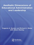 Cover: The Aesthetic Dimensions of Educational Administration & Leadership - Routledge