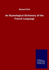 Abbildung von: An Etymological Dictionary of the French Language - Outlook
