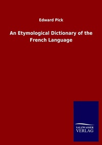 Abbildung von: An Etymological Dictionary of the French Language - Outlook