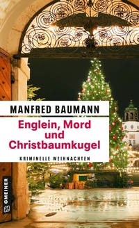 Abbildung von: Englein, Mord und Christbaumkugel - Gmeiner-Verlag