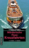 Cover: M&ouml;rderische Fluss-Kreuzfahrten - Gmeiner-Verlag