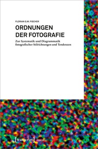 Abbildung von: Ordnungen der Fotografie - transcript