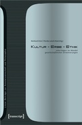 Cover: Kultur - Erbe - Ethik - transcript