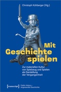 Cover: Mit Geschichte spielen - transcript