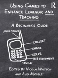 Cover: Using Games to Enhance Learning and Teaching - Routledge