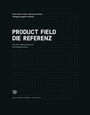 Cover: Product Field - Die Referenz - Next Factory Ottensen