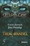Cover: Elfenzeit 5: Trugwandel - Fabylon