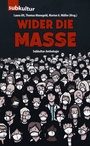 Cover: Wider die Masse - edition subkultur