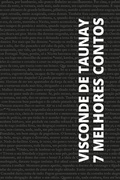 Cover: 7 melhores contos de Visconde de Taunay - Tacet Books