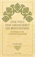 Cover: Eine Welt - Eine Menschheit - Ein Bewusstsein: Grundlagen einer universellen Spiritualit&auml;t - Aquamarin Verlag