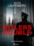 Cover: Hitlers Double. Tatsachenroman - Saga Egmont