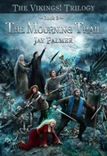 Cover: The Mourning Trail (The VIKINGS! Trilogy, #2) - The VIKINGS! Trilogy