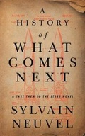 Cover: A History of What Comes Next - St Martin's Press