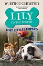 Cover: Lily to the Rescue: Lost Little Leopard - Odd Dot