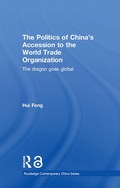 Cover: The Politics of China's Accession to the World Trade Organization - Routledge