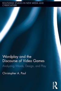 Enlarge image Cover: Wordplay and the Discourse of Video Games - Routledge