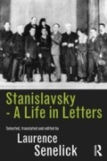 Cover: Stanislavsky: A Life in Letters - Routledge