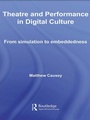 Cover: Theatre and Performance in Digital Culture - Routledge