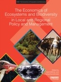 Cover: The Economics of Ecosystems and Biodiversity in Local and Regional Policy and Management - Routledge