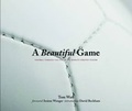 Cover: A Beautiful Game - Harry N. Abrams, Inc.