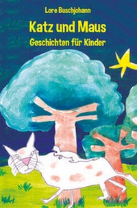 Abbildung von: Katz und Maus - Geschichten für Kinder - Papierfresserchens MTM-Verlag - Herzsprung-Verlag