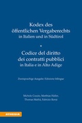 Cover: Kodex des &ouml;ffentlichen Vergaberechts in Italien und S&uuml;dtirol - Codice del diritto dei contratti pubblici in Italia e in Alto Adige - Athesia-Tappeiner Verlag