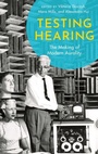 Cover: Testing Hearing - Oxford University Press Inc