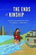 Cover: The Ends of Kinship - University of Washington Press
