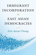 Cover: Immigrant Incorporation in East Asian Democracies - Cambridge University Press