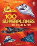 Cover: 100 Superplanes to Fold and Fly - Usborne Publishing Ltd