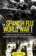 Cover: The Spanish Flu and World War 1 - Blue Dreams