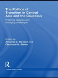 Cover: The Politics of Transition in Central Asia and the Caucasus - Routledge
