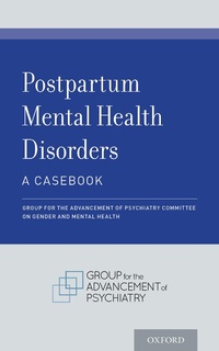 Abbildung von: Postpartum Mental Health Disorders: A Casebook - OUP eBook