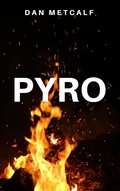 Cover: Pyro - Dan Metcalf